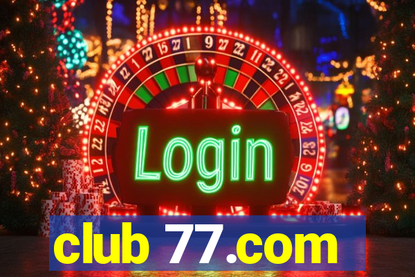 club 77.com